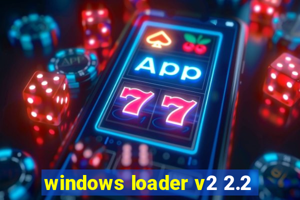 windows loader v2 2.2