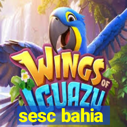 sesc bahia