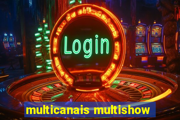 multicanais multishow