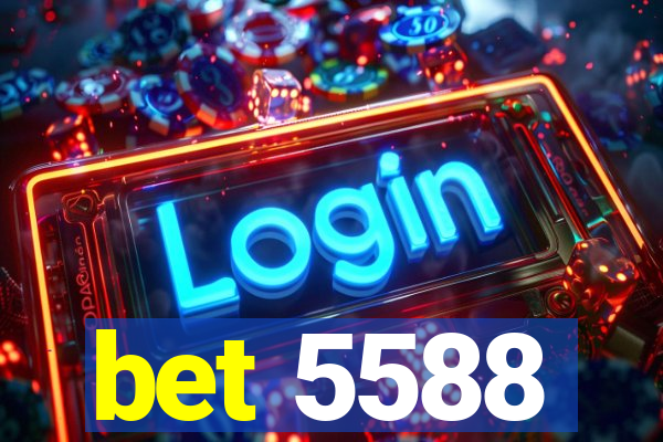 bet 5588