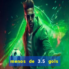 menos de 3.5 gols o que significa