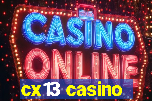 cx13 casino