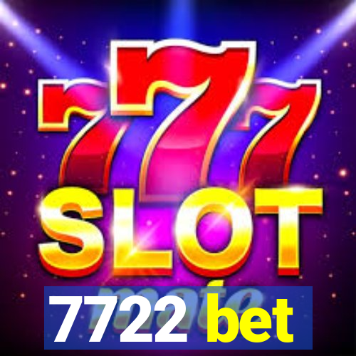 7722 bet