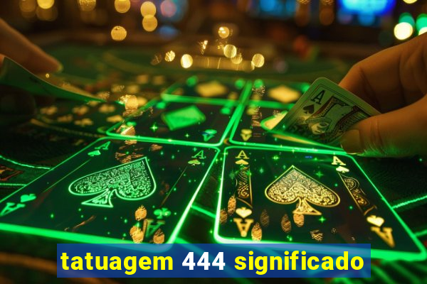 tatuagem 444 significado