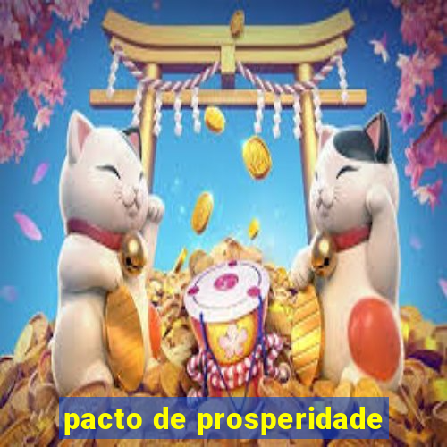 pacto de prosperidade