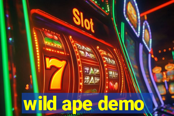 wild ape demo