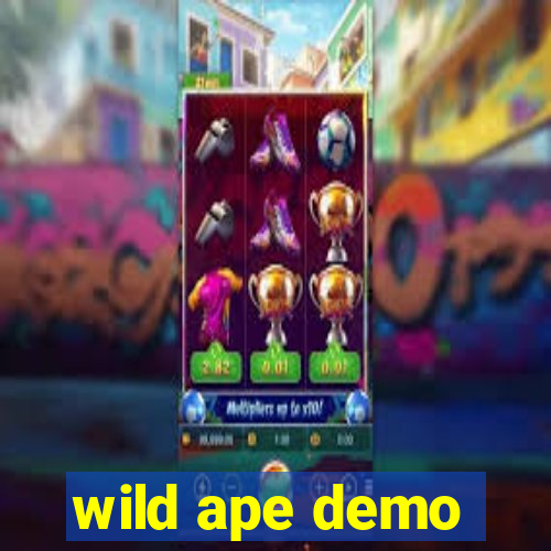 wild ape demo