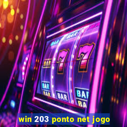 win 203 ponto net jogo