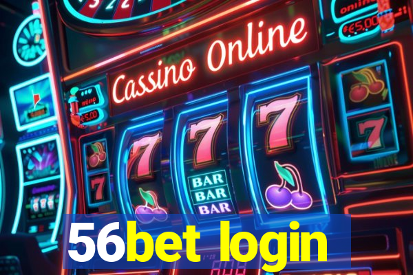 56bet login