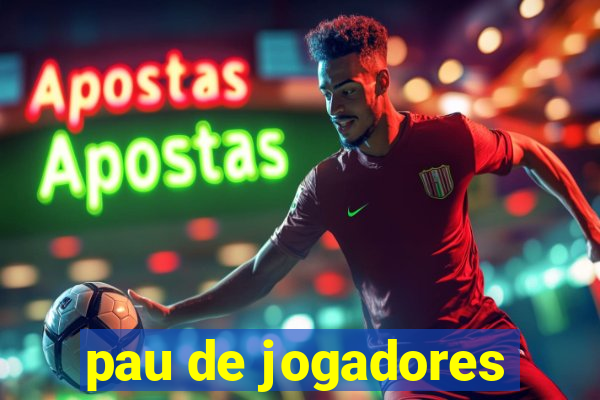 pau de jogadores