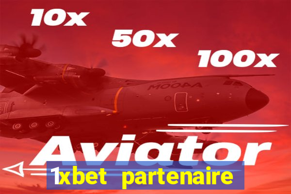 1xbet partenaire apk download