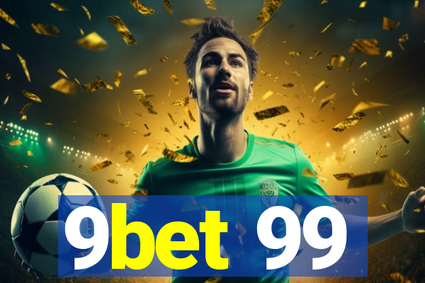 9bet 99