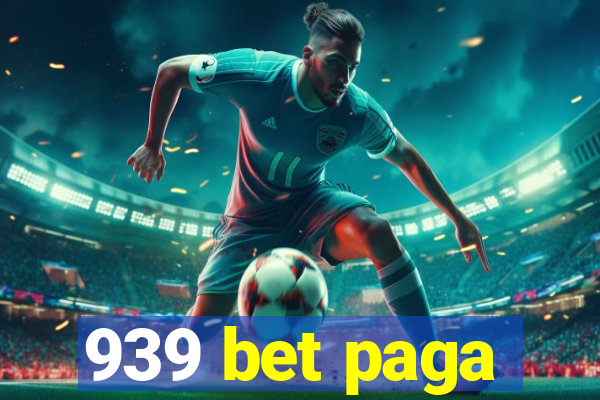 939 bet paga