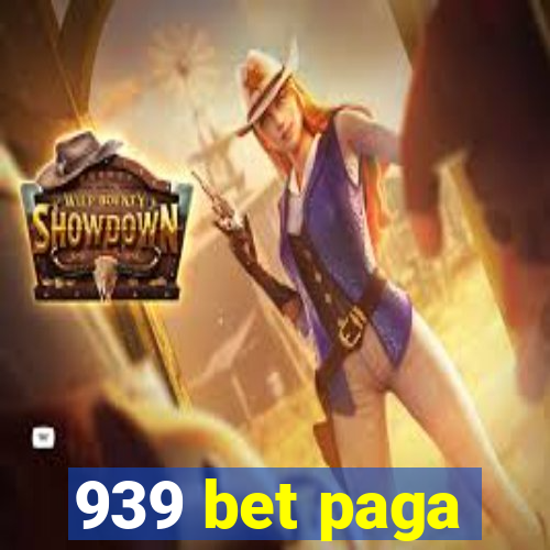 939 bet paga