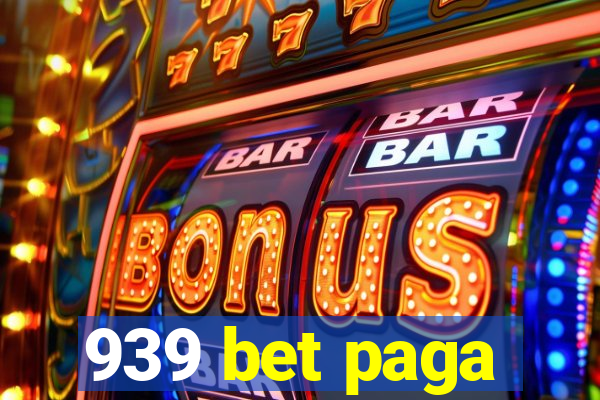 939 bet paga