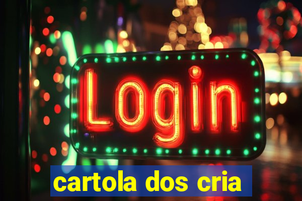 cartola dos cria