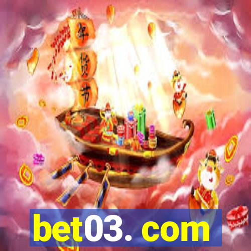 bet03. com