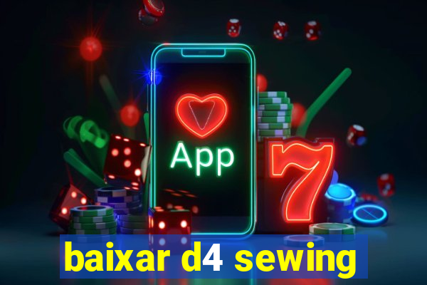 baixar d4 sewing