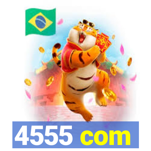 4555 com