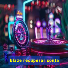 blaze recuperar conta