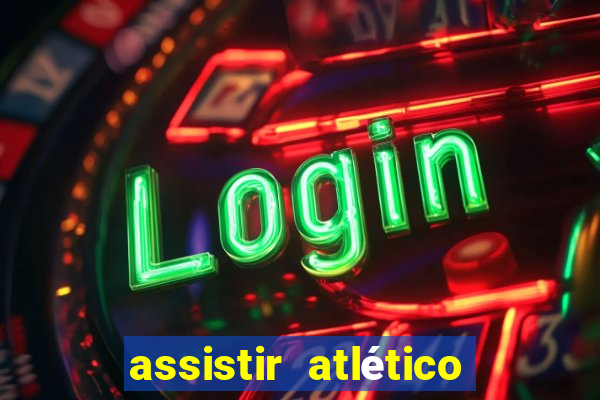 assistir atlético mg x botafogo