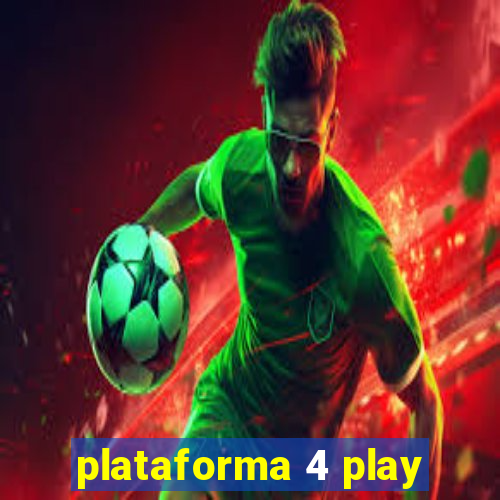 plataforma 4 play