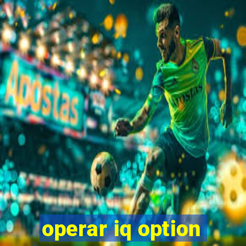 operar iq option