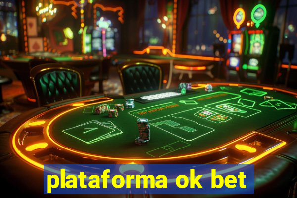 plataforma ok bet