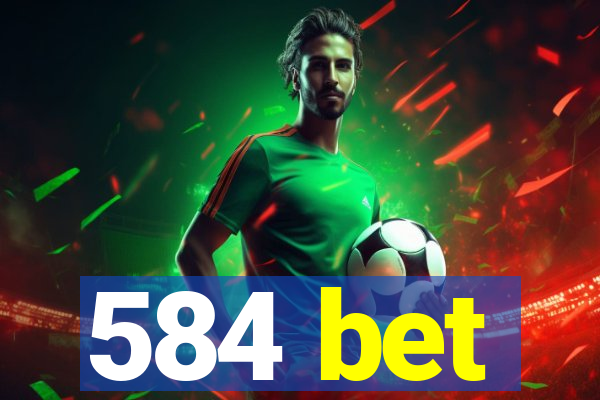 584 bet