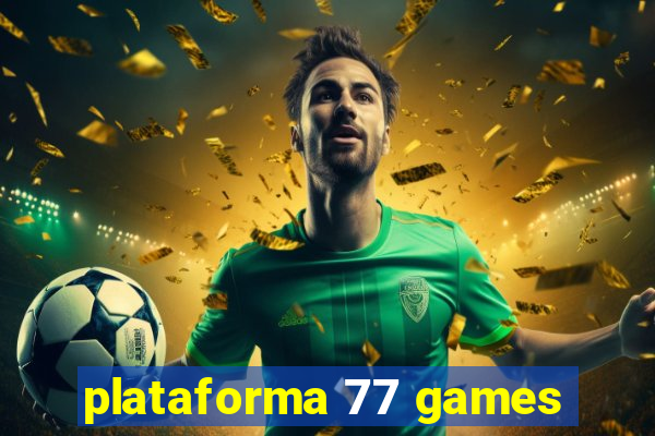 plataforma 77 games