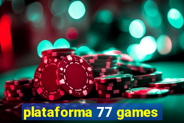 plataforma 77 games