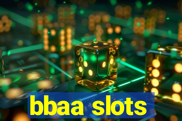 bbaa slots