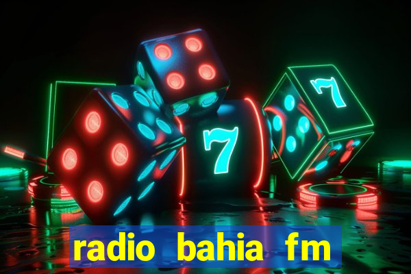 radio bahia fm 88.7 ao vivo ouvir