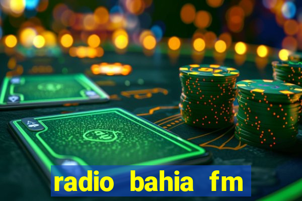 radio bahia fm 88.7 ao vivo ouvir