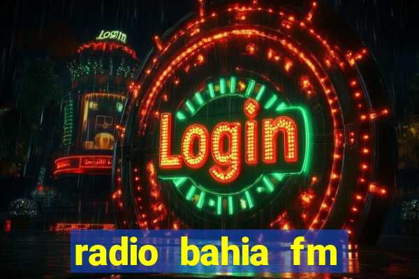 radio bahia fm 88.7 ao vivo ouvir