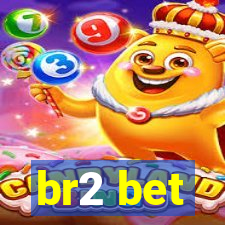 br2 bet