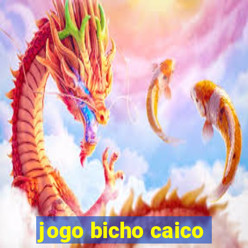 jogo bicho caico