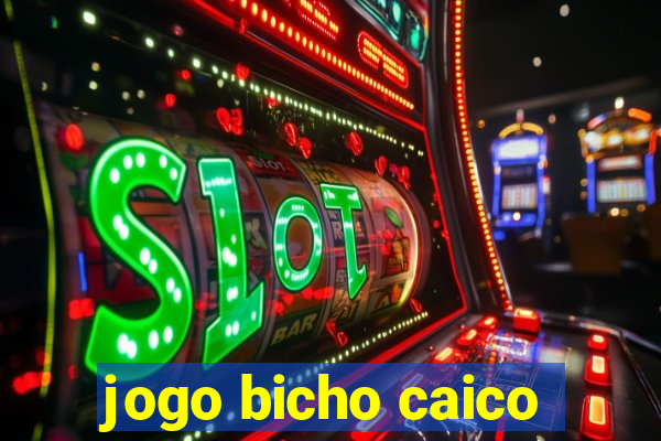 jogo bicho caico