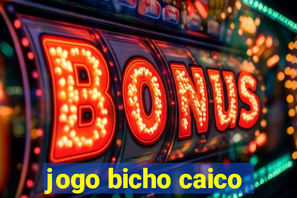 jogo bicho caico