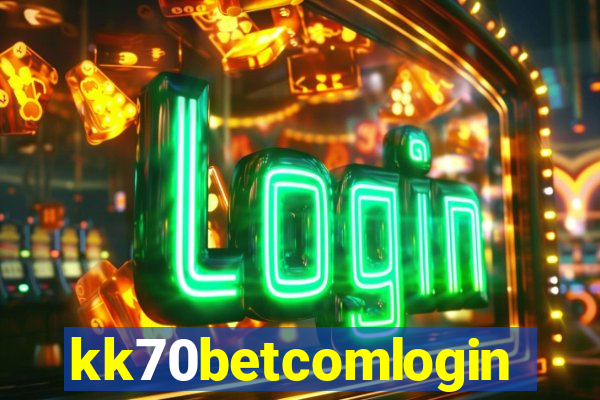 kk70betcomlogin