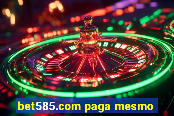 bet585.com paga mesmo