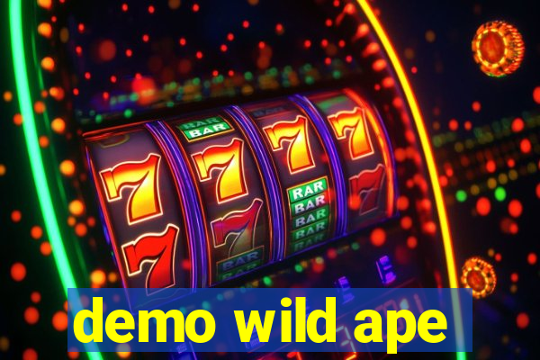 demo wild ape