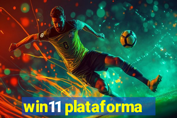 win11 plataforma