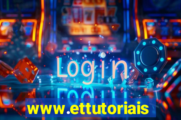 www.ettutoriais.com