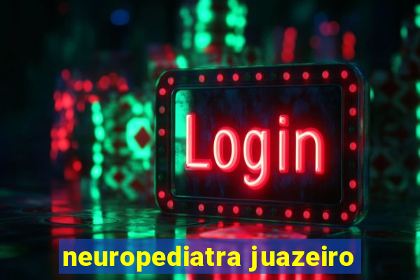 neuropediatra juazeiro