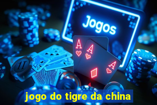 jogo do tigre da china