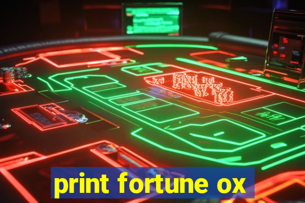 print fortune ox