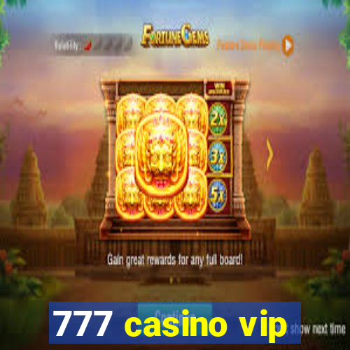 777 casino vip