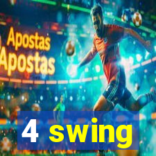 4 swing