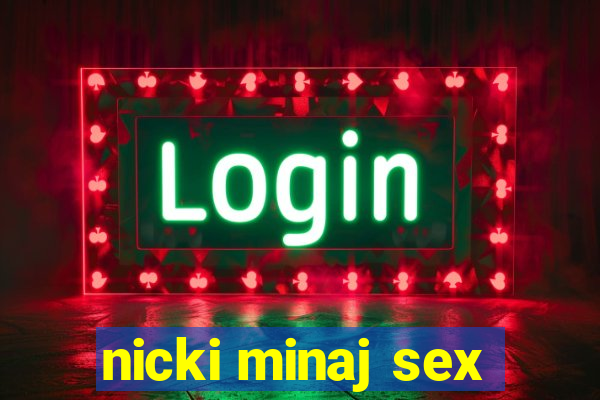 nicki minaj sex